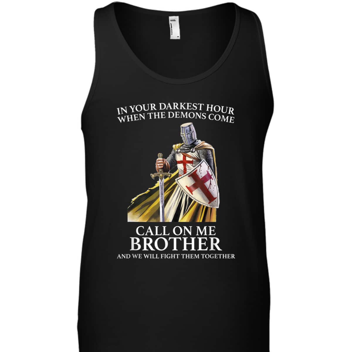 Armor Of God In Your Darkest Hour Call On Me Brother T-Shirt Knight Template Armor Of God In Your Darkest Hour Call On Me Brother T-Shirt Knight Template
