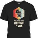Retro Armor Of God Ephesians 6:11 T-Shirt Christianity Religious Gift Retro Armor Of God Ephesians 6:11 T-Shirt Christianity Religious Gift
