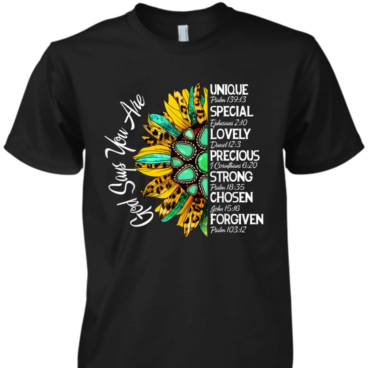 God Says You Are Sunflower Christian Bible Verses Religious T-Shirt God Says You Are Sunflower Christian Bible Verses Religious T-Shirt