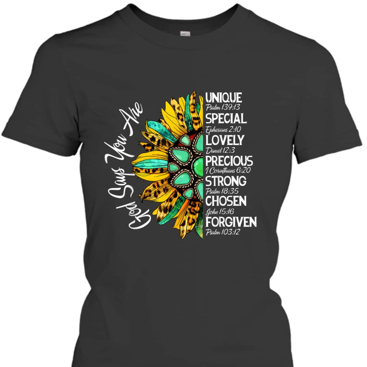 God Says You Are Sunflower Christian Bible Verses Religious T-Shirt God Says You Are Sunflower Christian Bible Verses Religious T-Shirt