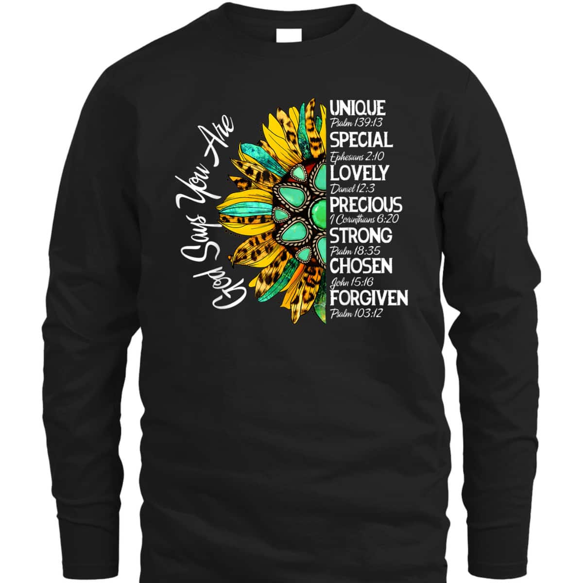 God Says You Are Sunflower Christian Bible Verses Religious T-Shirt God Says You Are Sunflower Christian Bible Verses Religious T-Shirt