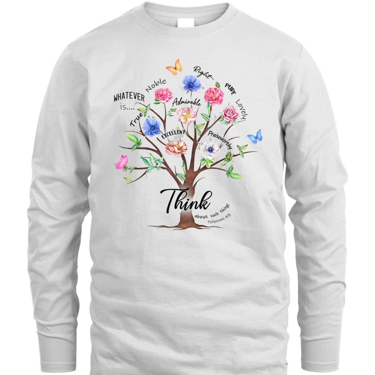 Jesus Flower Butterfly Think About Such Things Philippians 48 Bible Verse Religious T-Shirt Jesus Flower Butterfly Think About Such Things Philippians 48 Bible Verse Religious T-Shirt