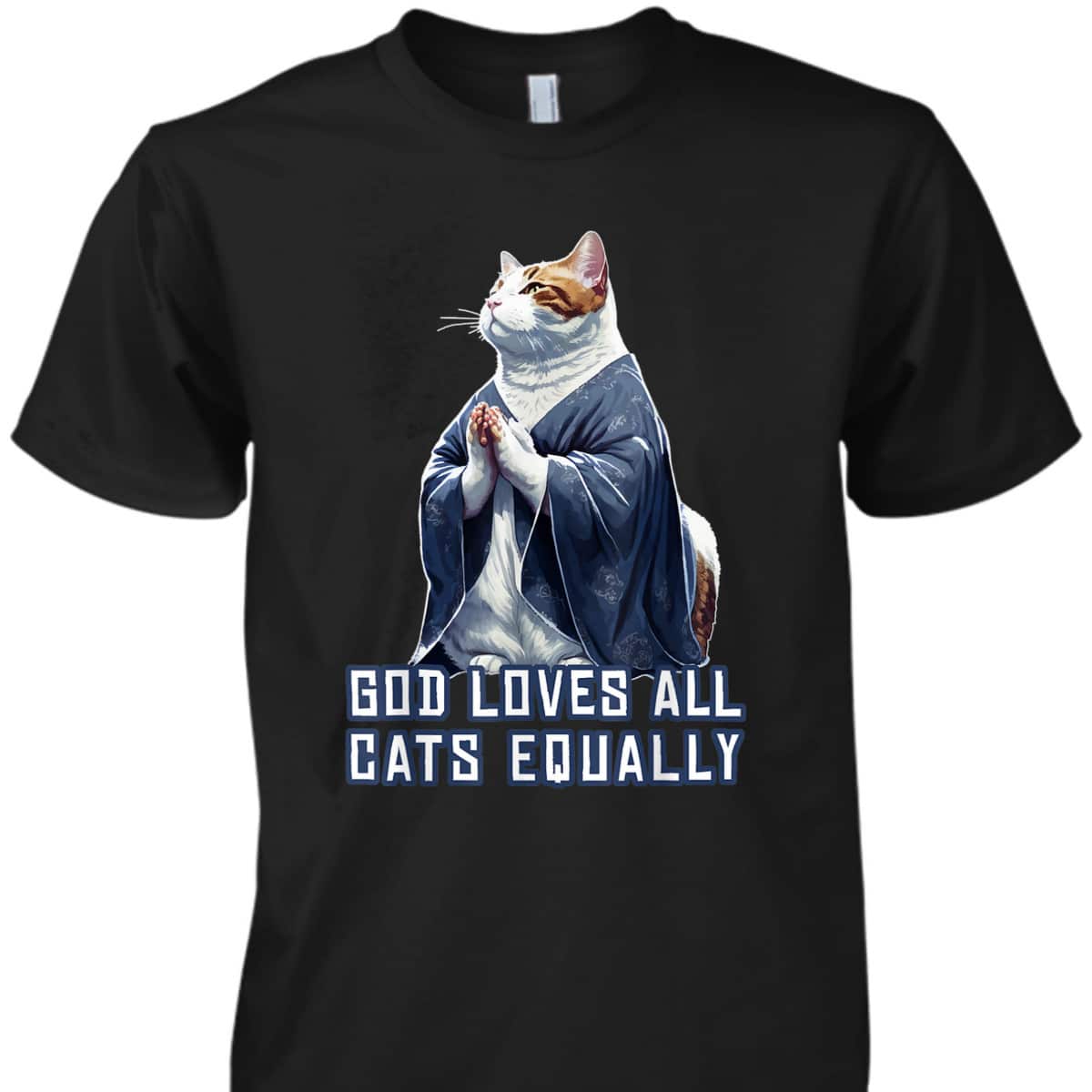 God Loves All Cats Equally T-Shirt Best Gift For Christian Cat Lovers