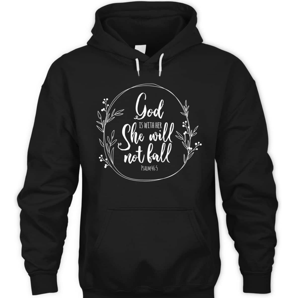 God Is Within Her She Will Not Fall Psalm 46:5 Bible Verse Religious T-Shirt Gift