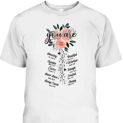 Floral You Are Christian Bible Verse Religious T-Shirt Gift