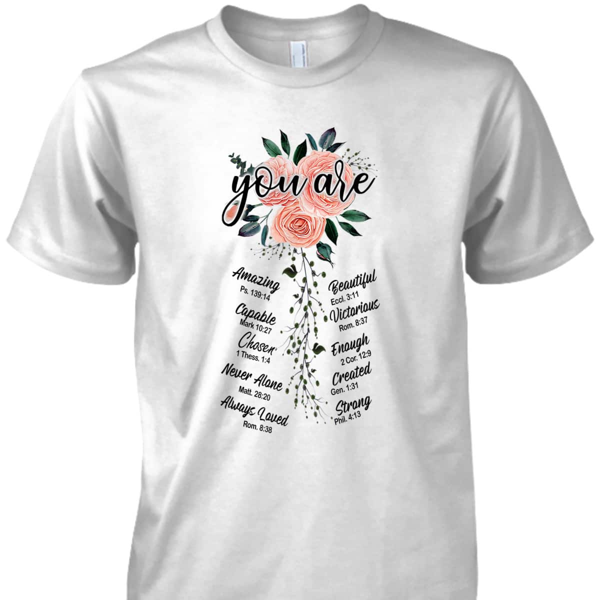Floral You Are Christian Bible Verse Religious T-Shirt Gift