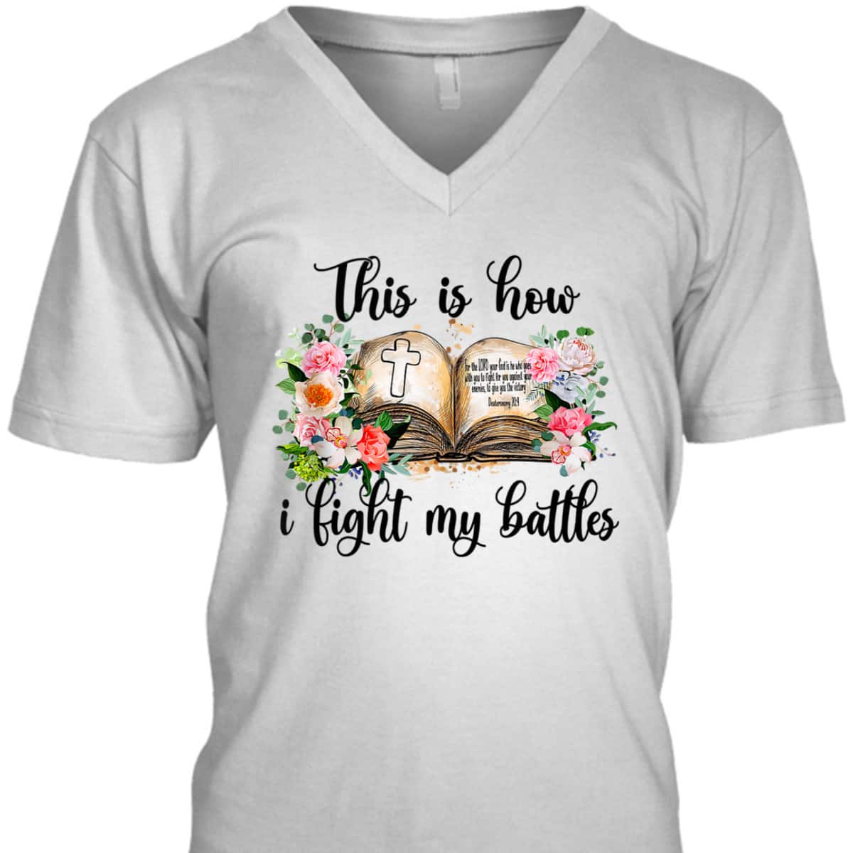 This Is How I Fight My Battles T-Shirt Christian Jesus Lovers Gift