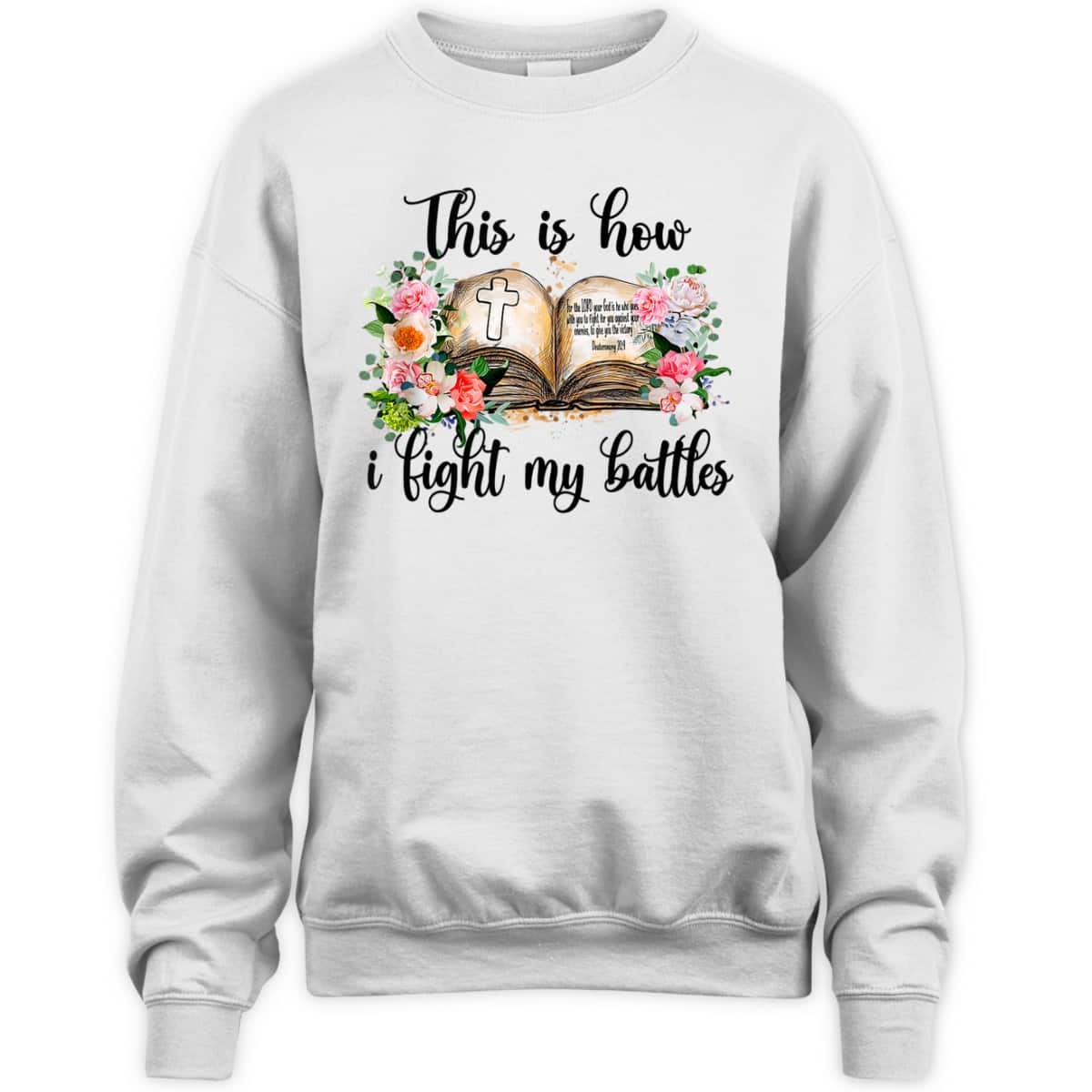 This Is How I Fight My Battles T-Shirt Christian Jesus Lovers Gift This Is How I Fight My Battles T-Shirt Christian Jesus Lovers Gift