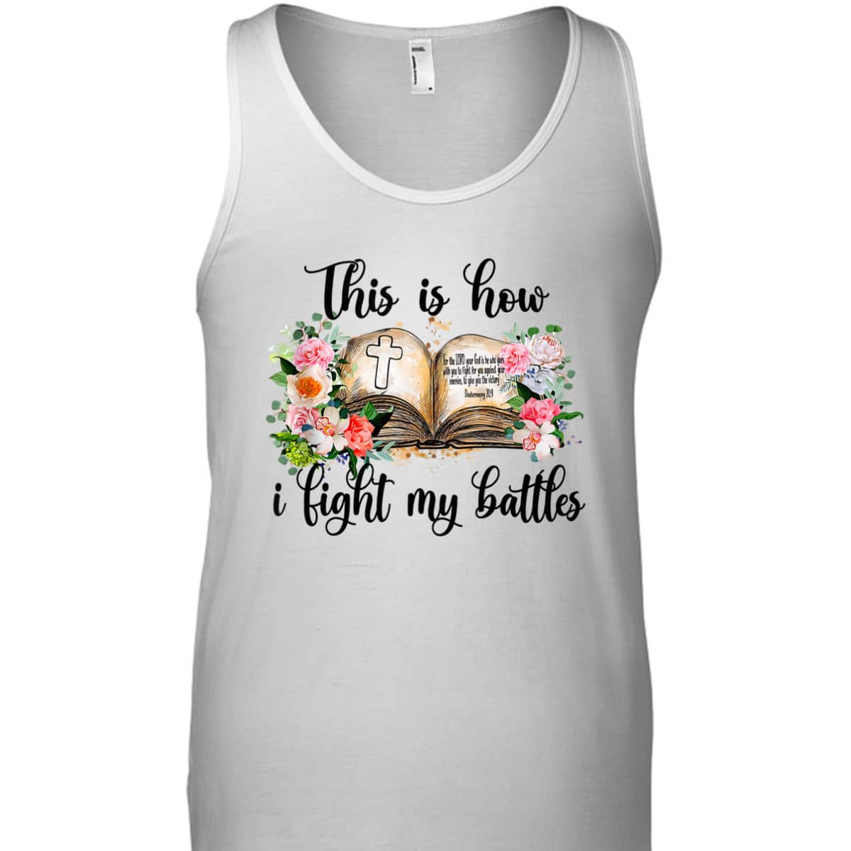This Is How I Fight My Battles T-Shirt Christian Jesus Lovers Gift