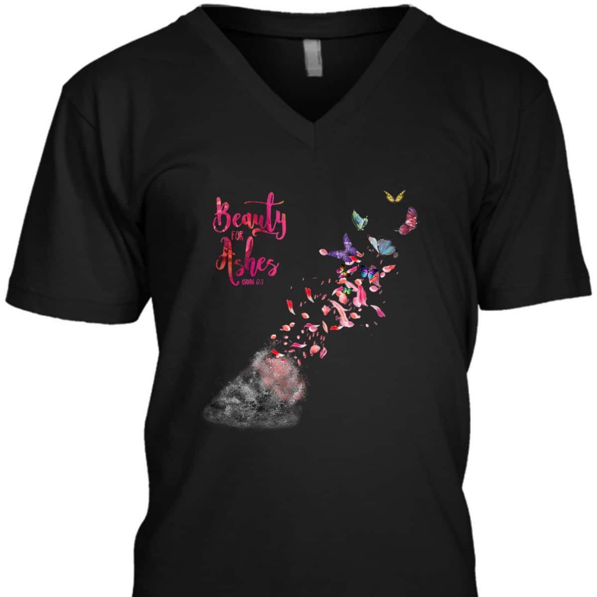 Beauty For Ashes Isaiah 613 T-Shirt Christian Bible Verse Religious Gift