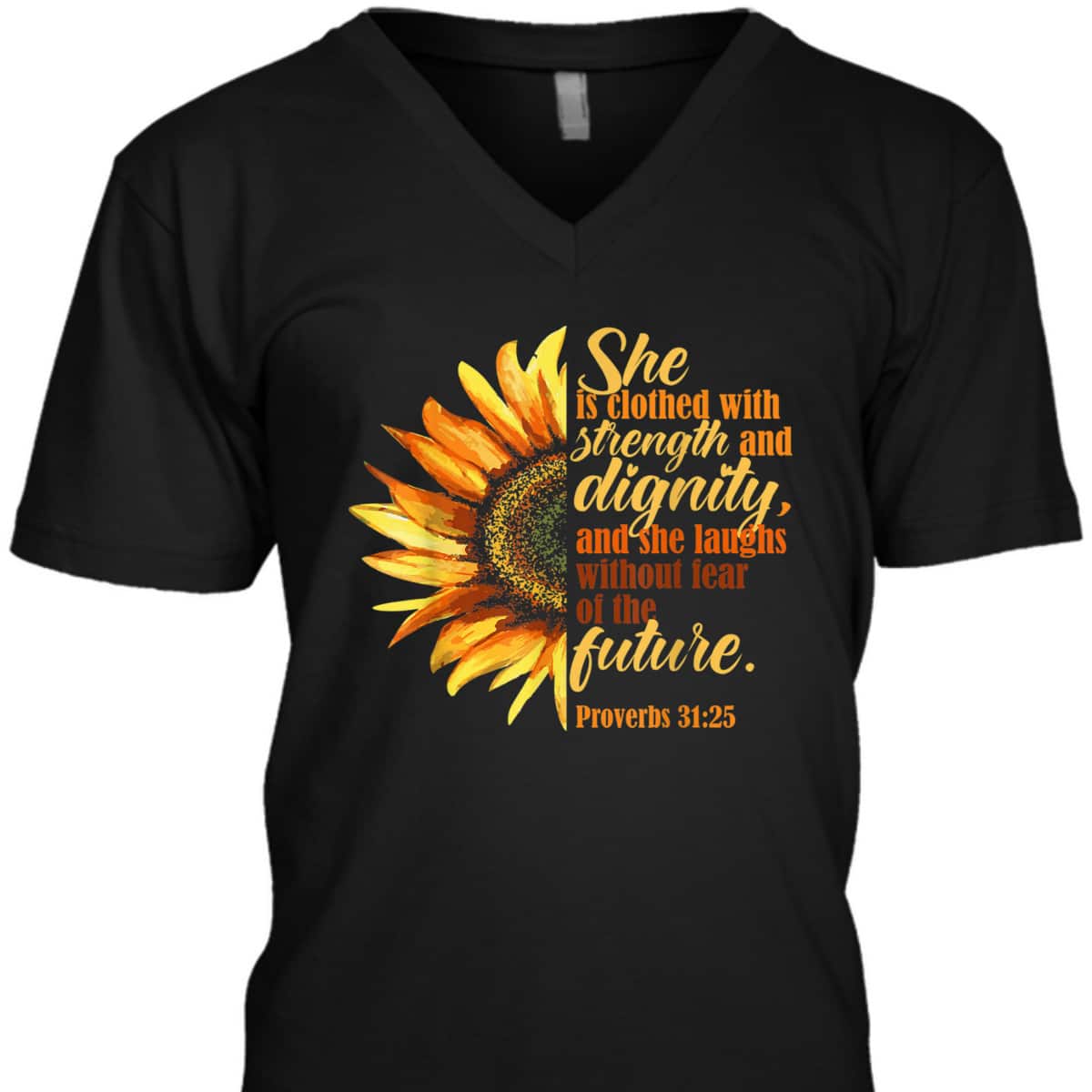 Sunflower She Is Clothed With Strength And Dignity Proverbs 31:25 Bible Verse T-Shirt Religious Gift