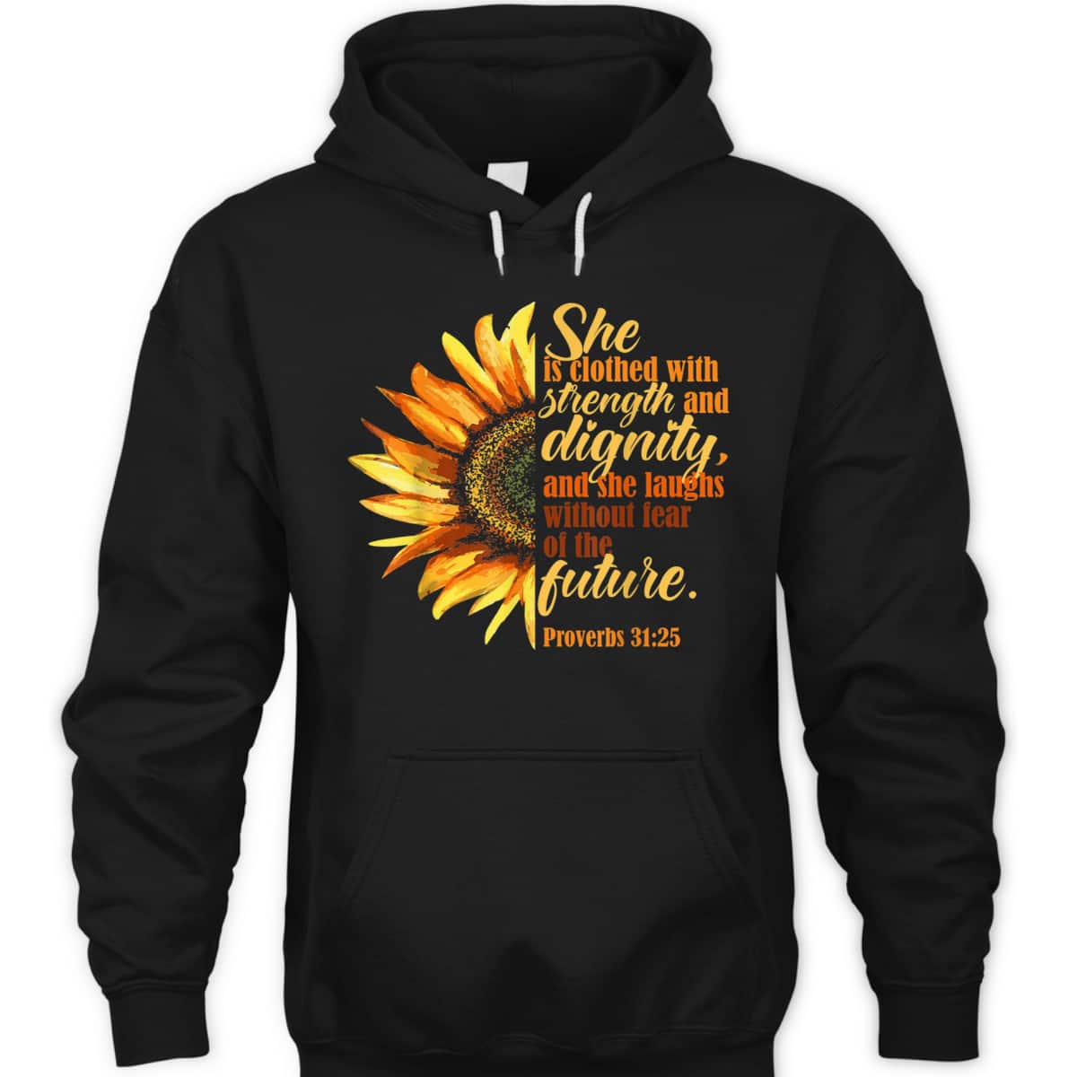 Sunflower She Is Clothed With Strength And Dignity Proverbs 31:25 Bible Verse T-Shirt Religious Gift Sunflower She Is Clothed With Strength And Dignity Proverbs 31:25 Bible Verse T-Shirt Religious Gift