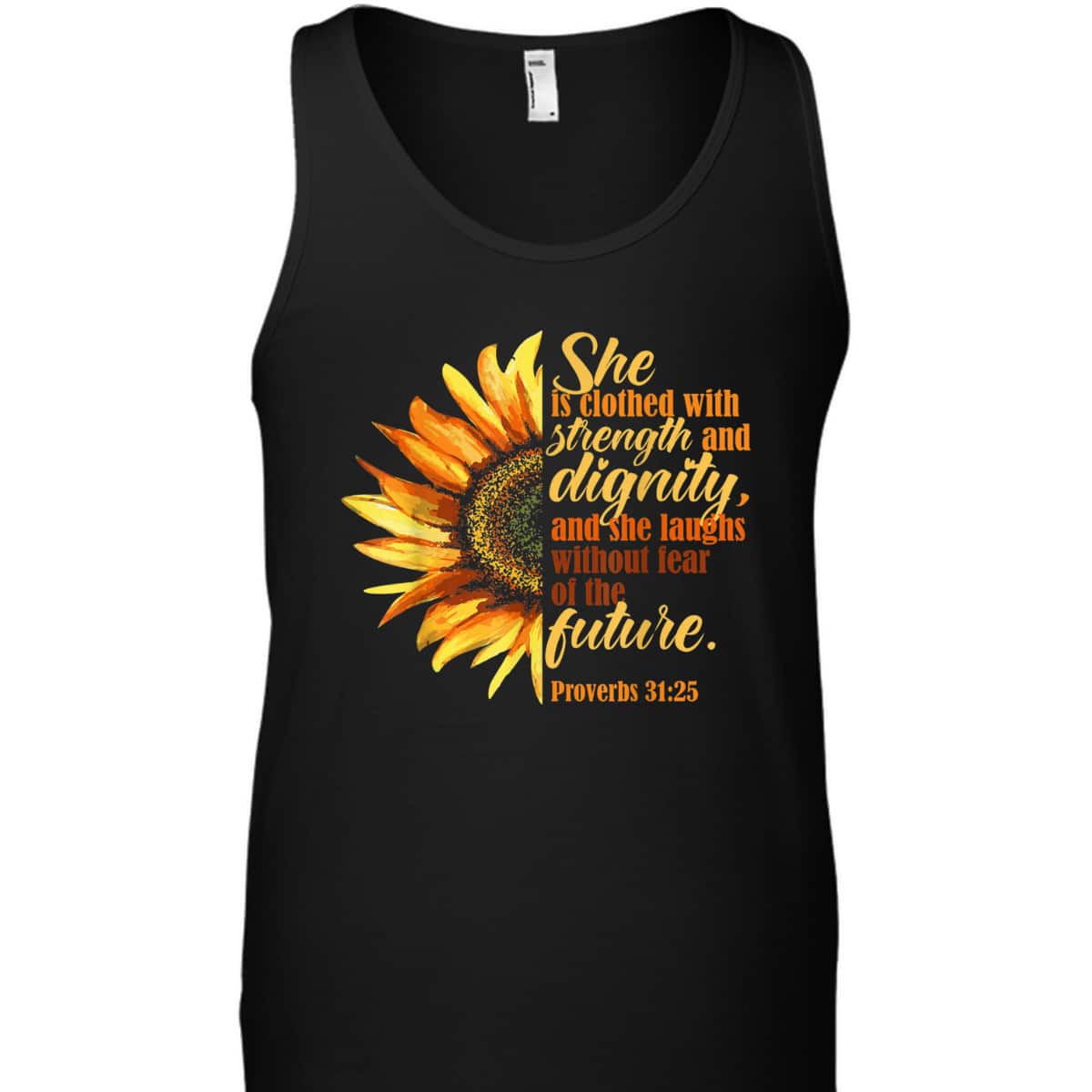 Sunflower She Is Clothed With Strength And Dignity Proverbs 31:25 Bible Verse T-Shirt Religious Gift Sunflower She Is Clothed With Strength And Dignity Proverbs 31:25 Bible Verse T-Shirt Religious Gift