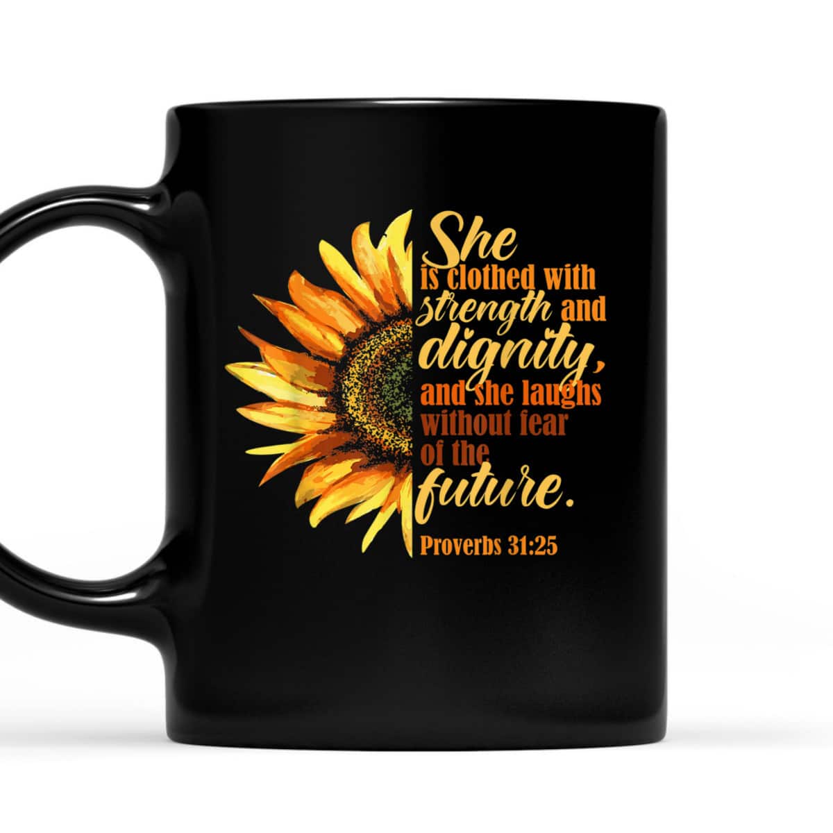 Sunflower She Is Clothed With Strength And Dignity Proverbs 31:25 Bible Verse T-Shirt Religious Gift Sunflower She Is Clothed With Strength And Dignity Proverbs 31:25 Bible Verse T-Shirt Religious Gift