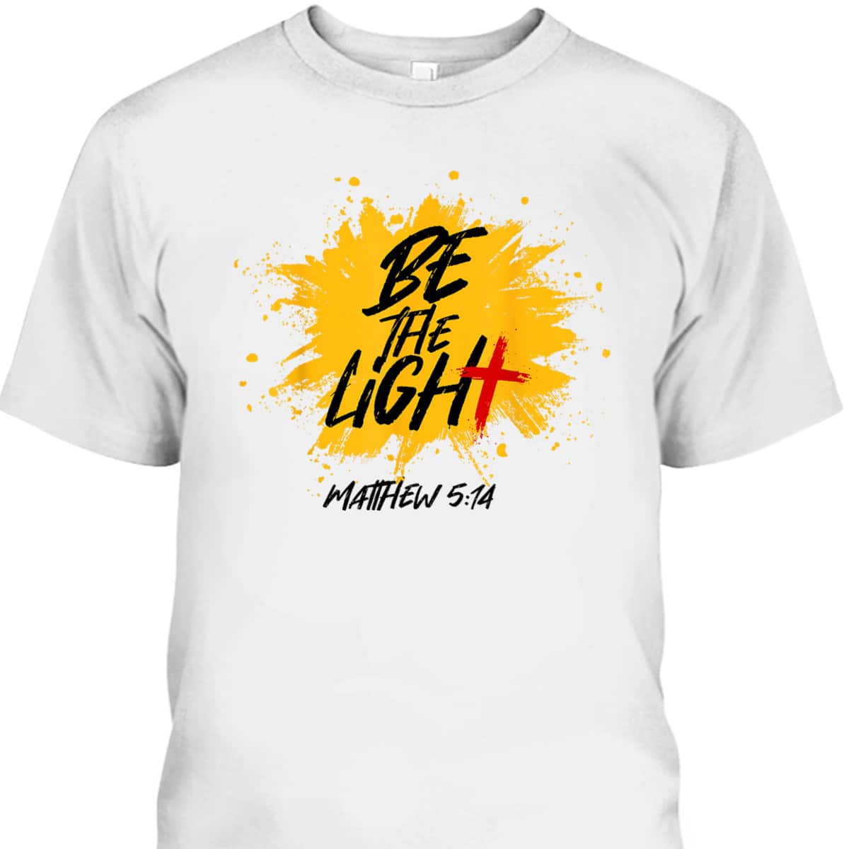 Be The Light T-Shirt Be The Light T-Shirt