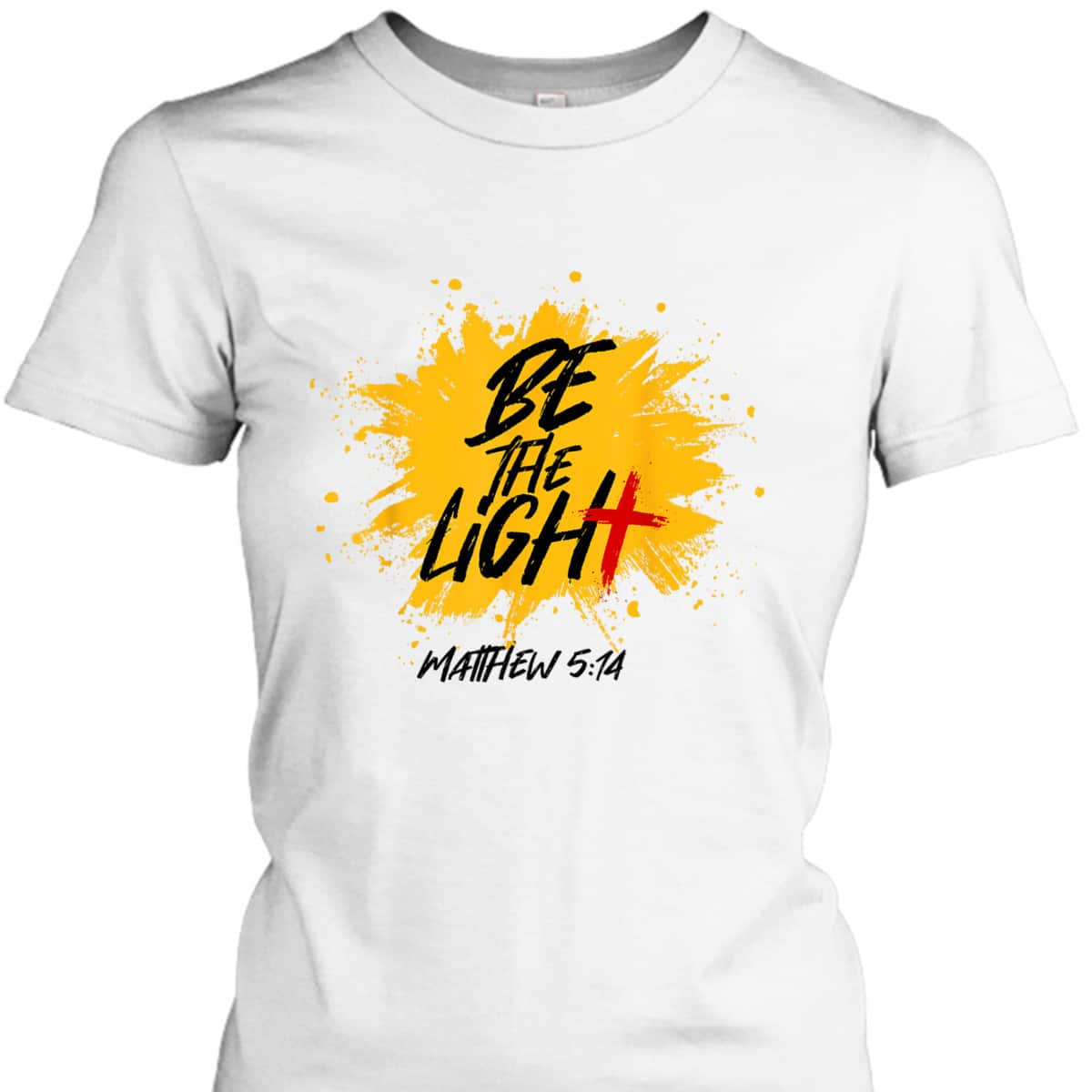 Be The Light T-Shirt Be The Light T-Shirt