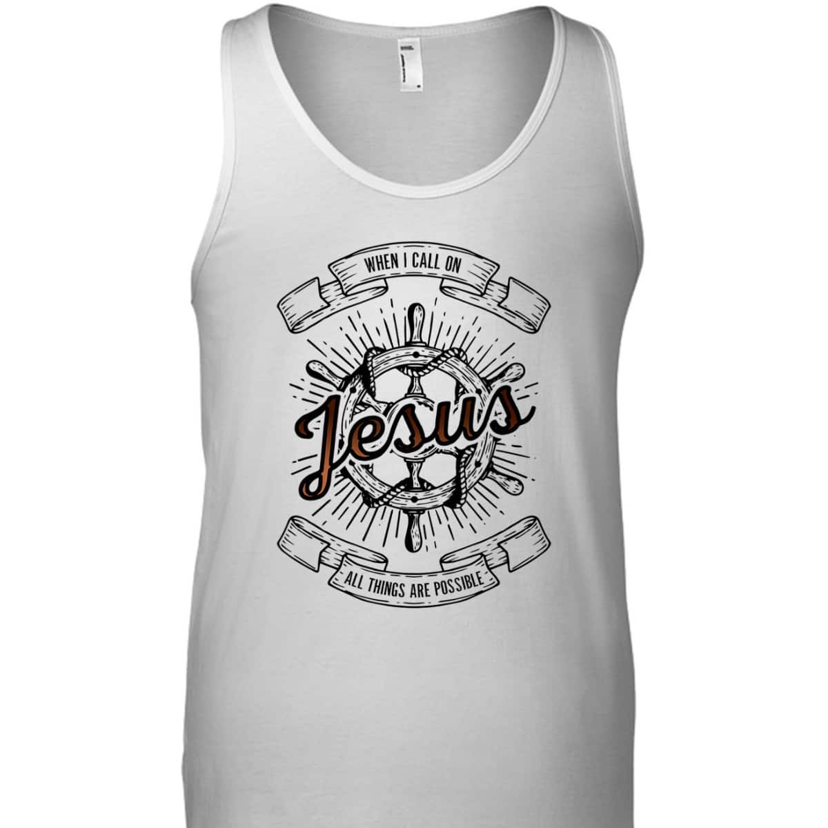 When I Call On Jesus All Things Are Possible T-Shirt Christian Faith Gift When I Call On Jesus All Things Are Possible T-Shirt Christian Faith Gift