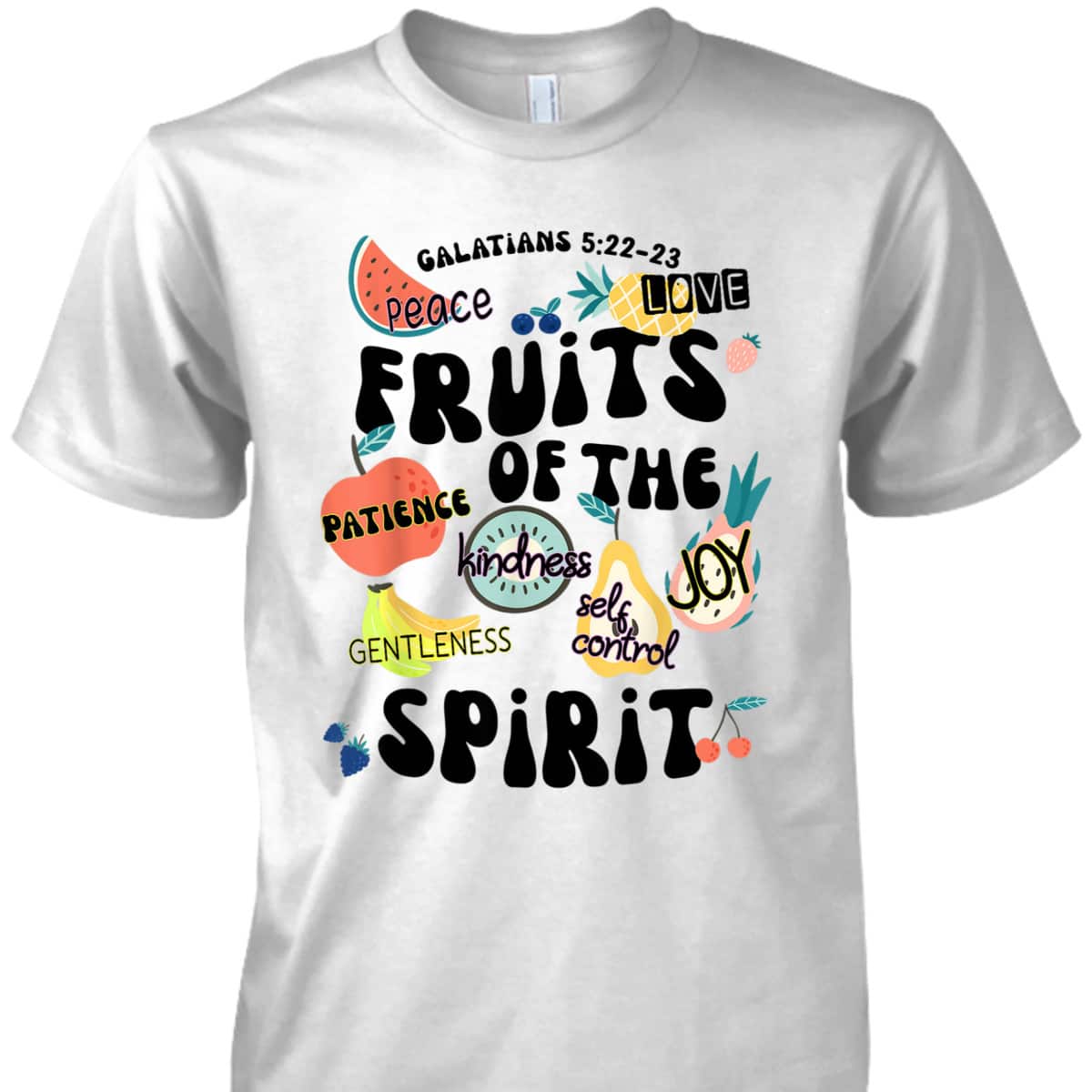 Fruits Of The Spirit Galatians 5:22-23 Bible Verse T-Shirt Gift Fruits Of The Spirit Galatians 5:22-23 Bible Verse T-Shirt Gift