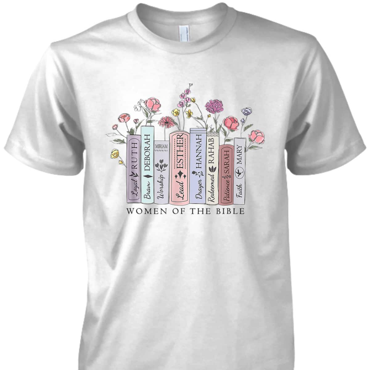 Women Of The Bible T-Shirt Religious Christian Faith Jesus