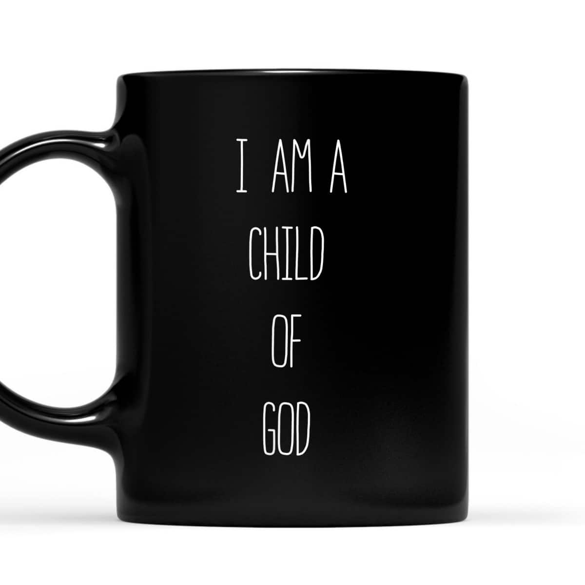I Am A Child Of God Cool T-Shirt Gift For God Lovers And Believers I Am A Child Of God Cool T-Shirt Gift For God Lovers And Believers