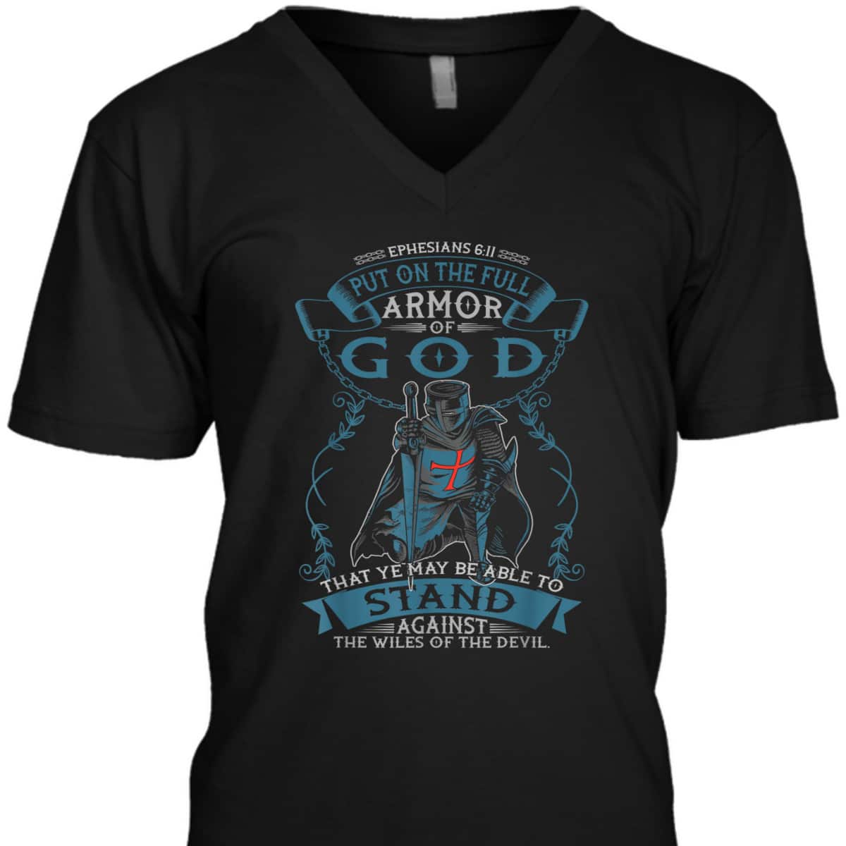 Put On The Full Armor Of God T-Shirt Ephesians 6:11 Bible Verse Religious Gift Put On The Full Armor Of God T-Shirt Ephesians 6:11 Bible Verse Religious Gift