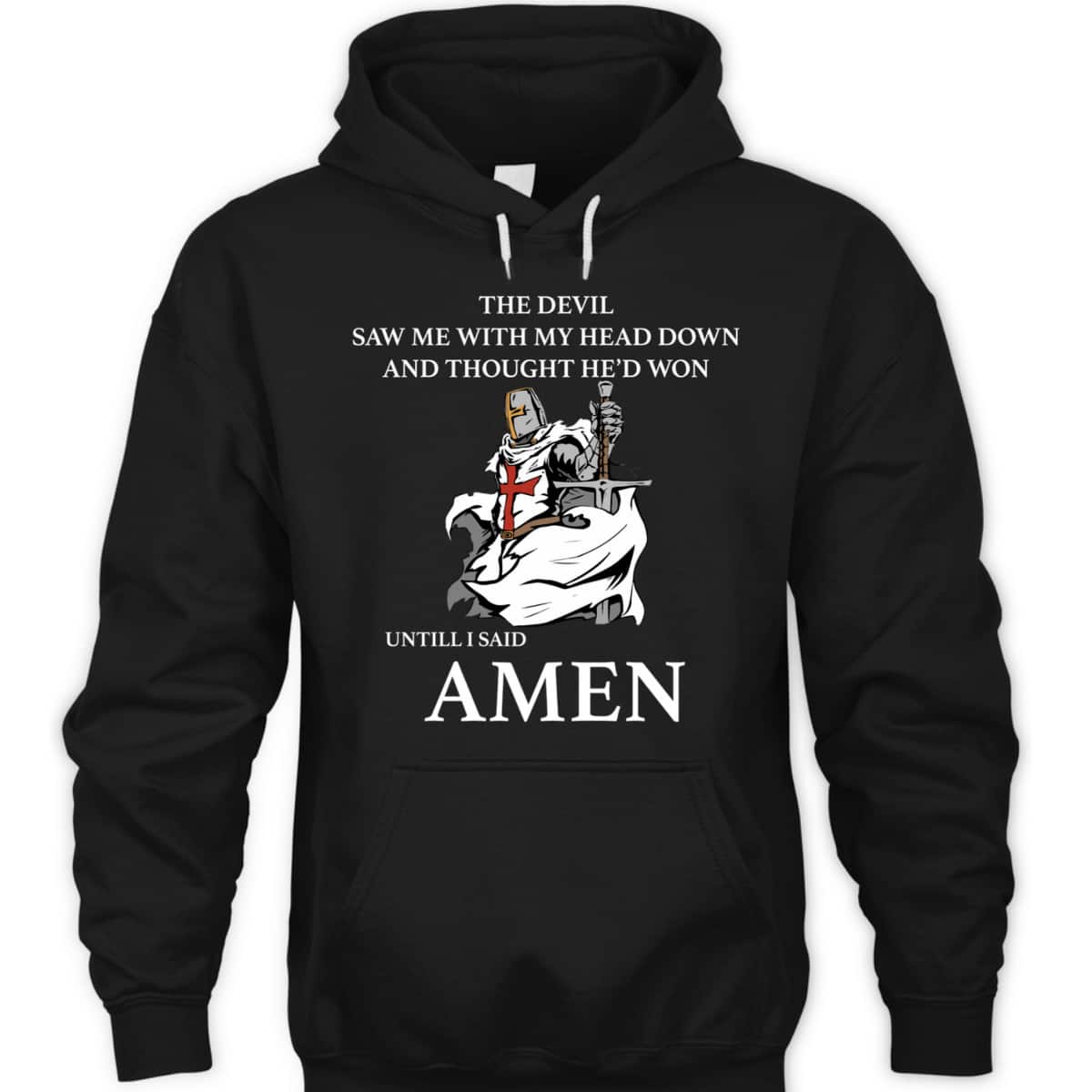 Armor Of God T-Shirt The Devil Saw Me With My Head Down Knights Templar Armor Of God T-Shirt The Devil Saw Me With My Head Down Knights Templar