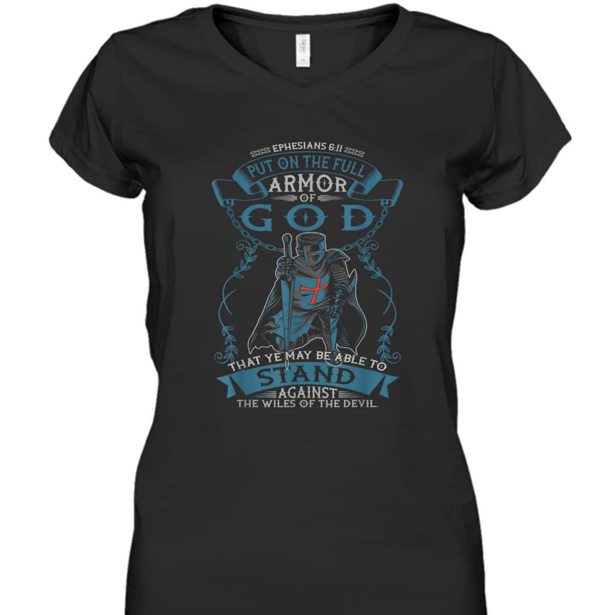 Put On The Full Armor Of God T-Shirt Ephesians 6:11 Bible Verse Religious Gift Put On The Full Armor Of God T-Shirt Ephesians 6:11 Bible Verse Religious Gift