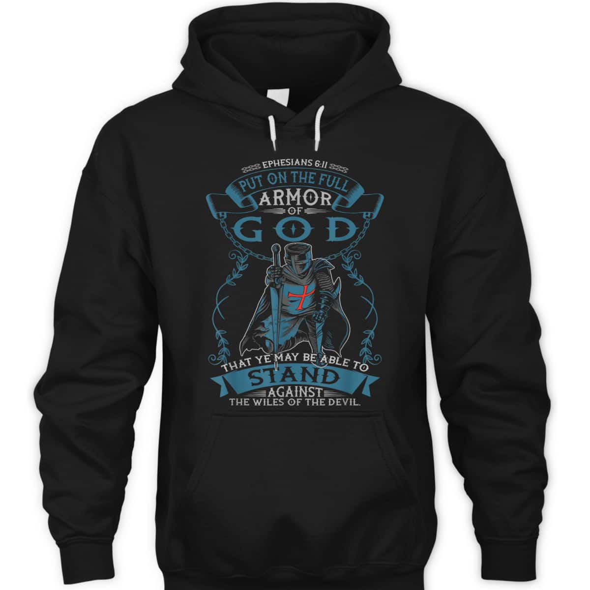 Put On The Full Armor Of God T-Shirt Ephesians 6:11 Bible Verse Religious Gift Put On The Full Armor Of God T-Shirt Ephesians 6:11 Bible Verse Religious Gift