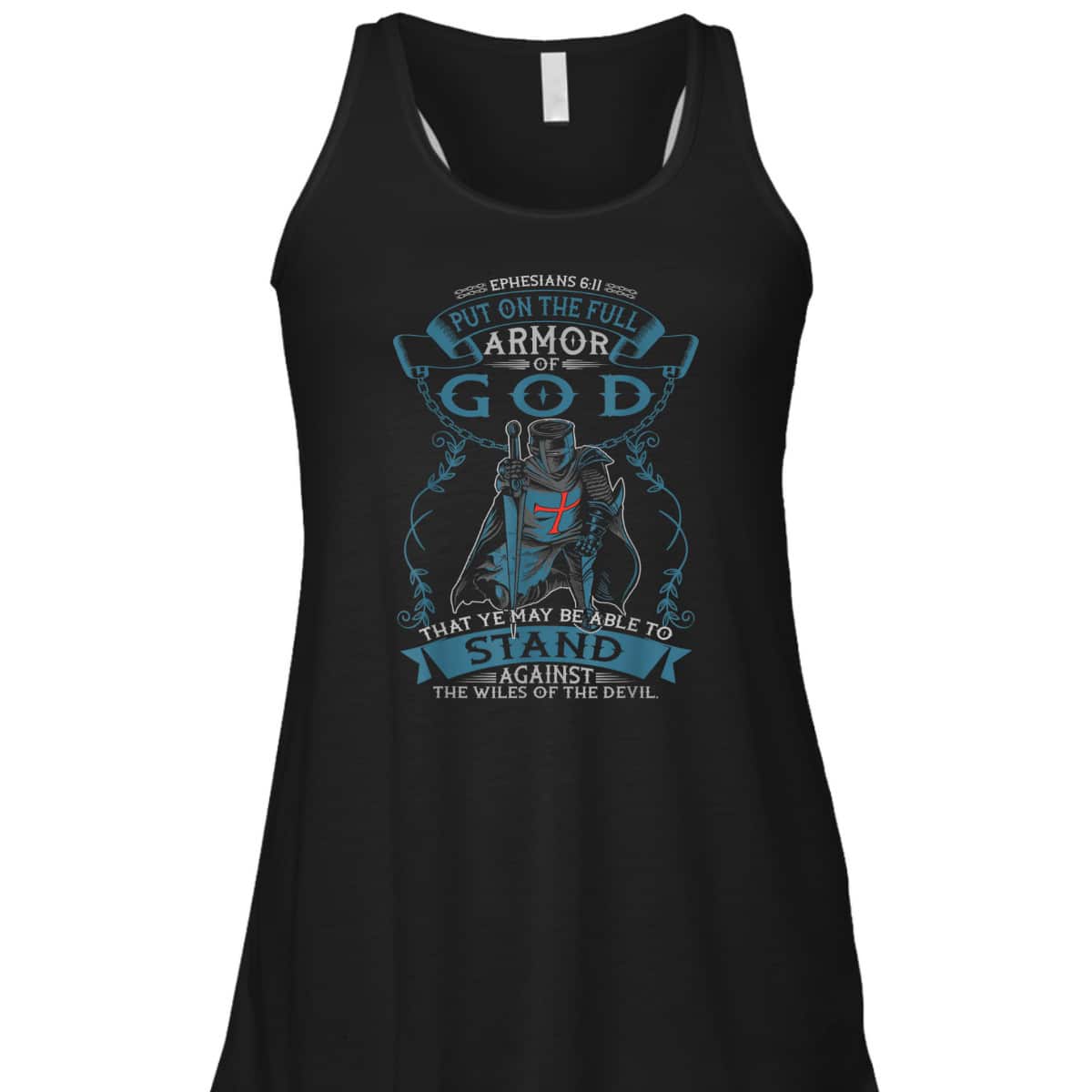Put On The Full Armor Of God T-Shirt Ephesians 6:11 Bible Verse Religious Gift Put On The Full Armor Of God T-Shirt Ephesians 6:11 Bible Verse Religious Gift