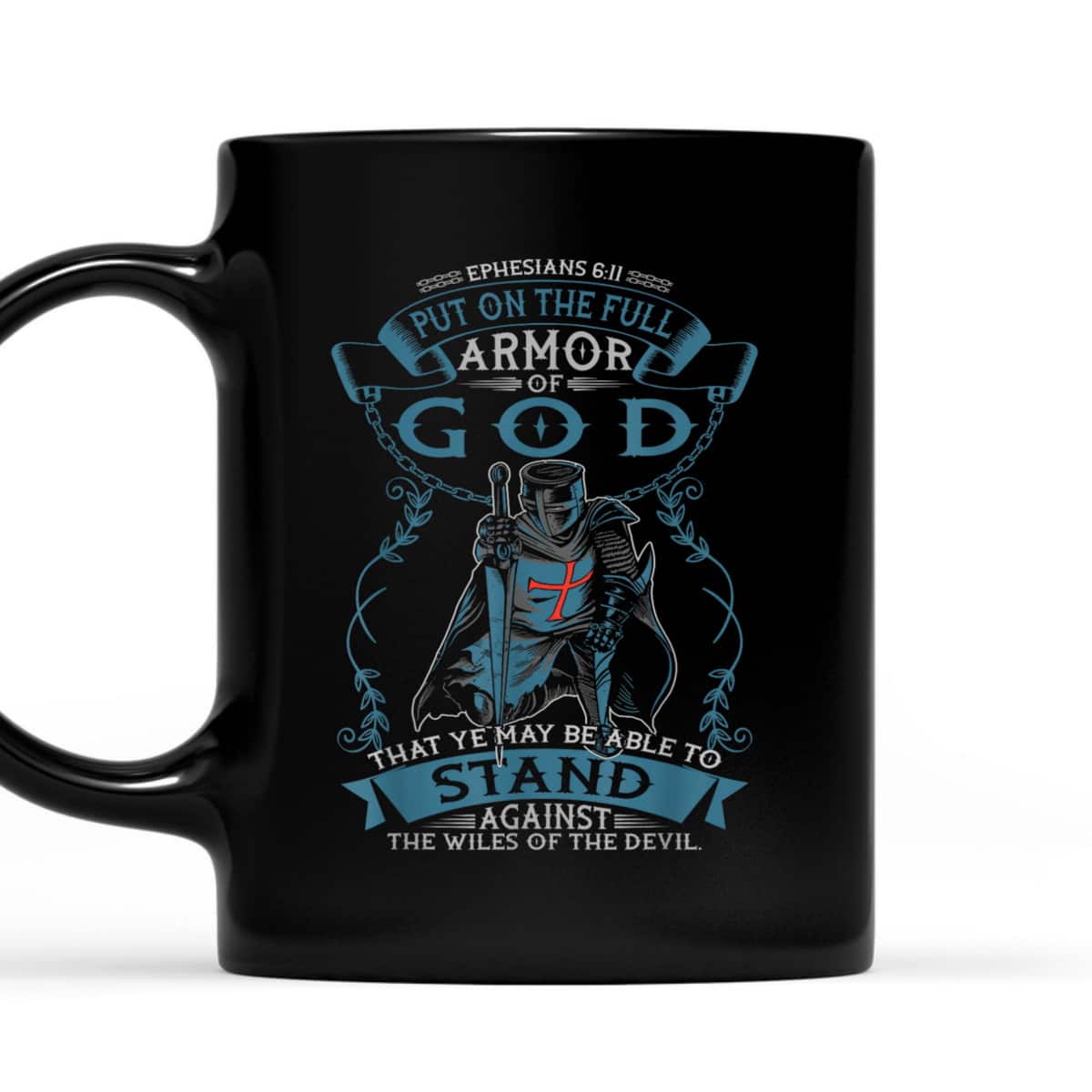 Put On The Full Armor Of God T-Shirt Ephesians 6:11 Bible Verse Religious Gift Put On The Full Armor Of God T-Shirt Ephesians 6:11 Bible Verse Religious Gift