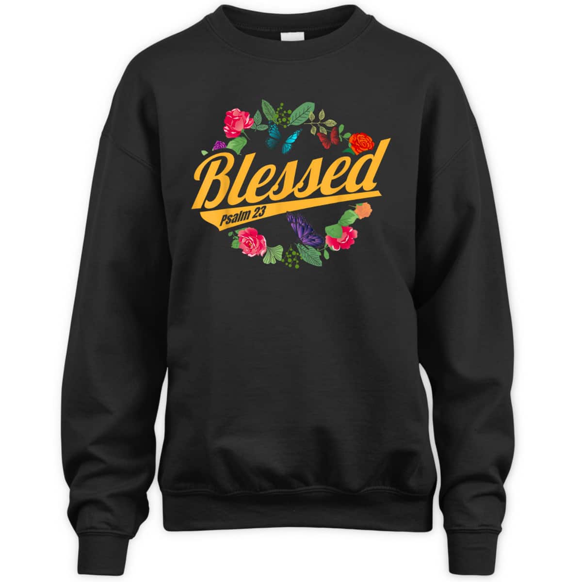 Blessed Psalm 23 With Flower And Butterfly T-Shirt Christian Bible Verse Gift Blessed Psalm 23 With Flower And Butterfly T-Shirt Christian Bible Verse Gift