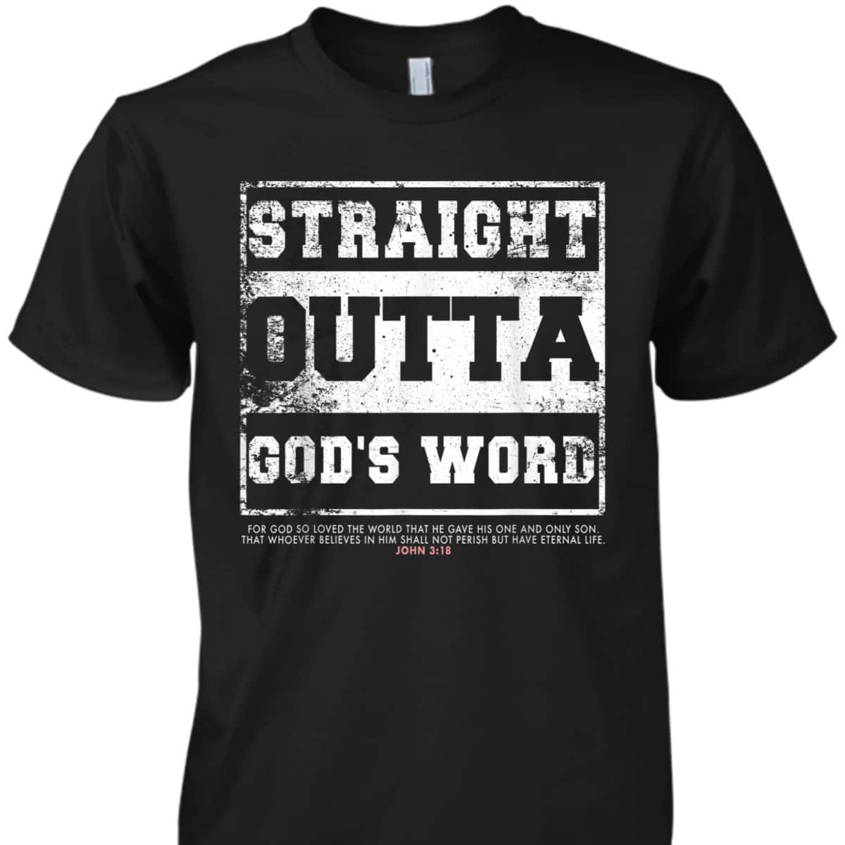 Straight Outta God's Word John 3:16 T-Shirt Bible Verse Religious Gift Straight Outta God's Word John 3:16 T-Shirt Bible Verse Religious Gift