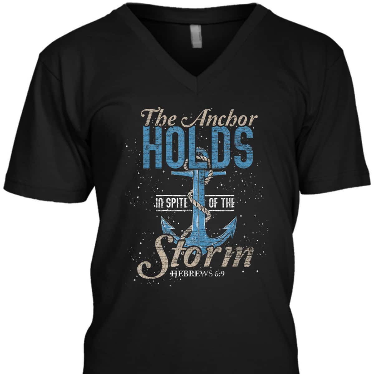 The Anchor Holds In Spite Of The Storm T-Shirt Bible Verse Religious Gift