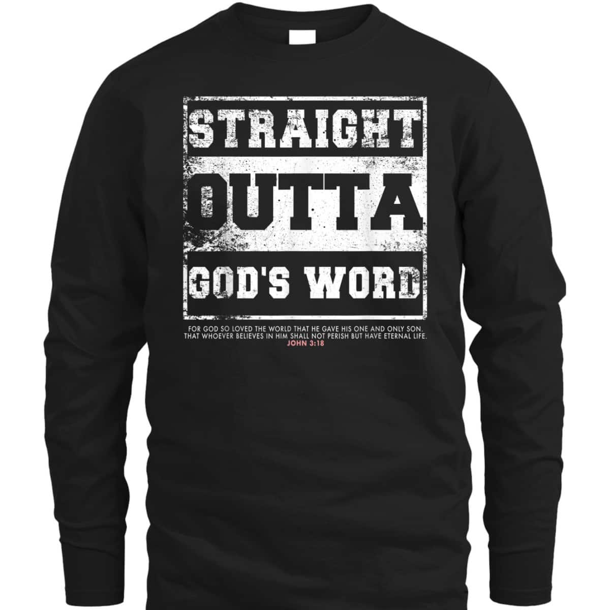 Straight Outta God's Word John 3:16 T-Shirt Bible Verse Religious Gift