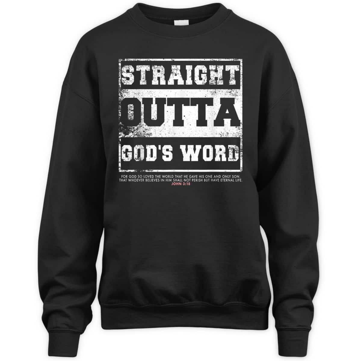 Straight Outta God's Word John 3:16 T-Shirt Bible Verse Religious Gift