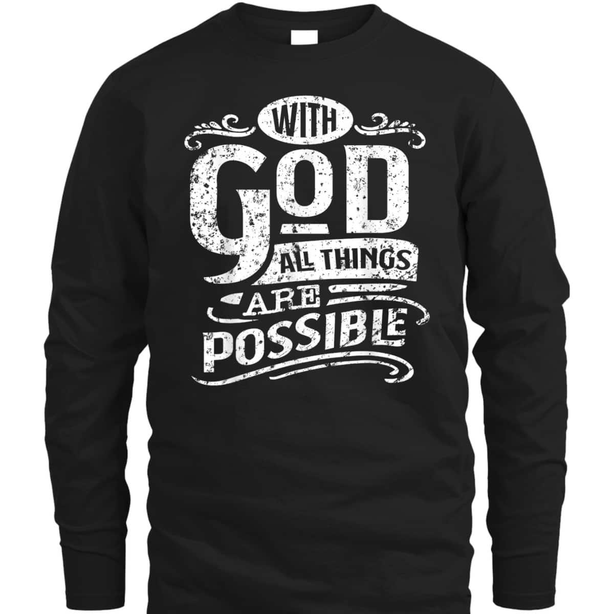 With God All Things Are Possible T-Shirt Christian Bible Verse Inspirational Gift