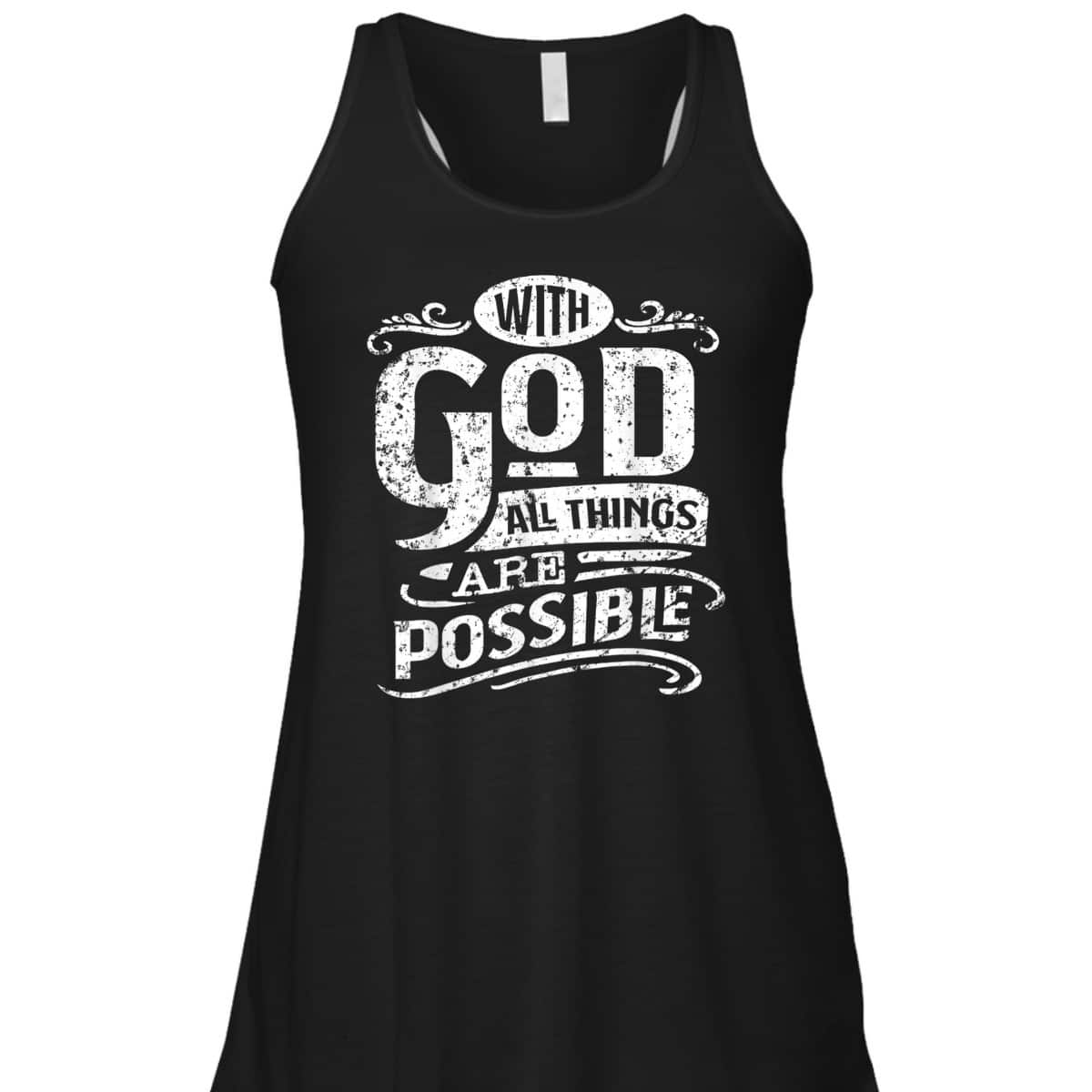 With God All Things Are Possible T-Shirt Christian Bible Verse Inspirational Gift