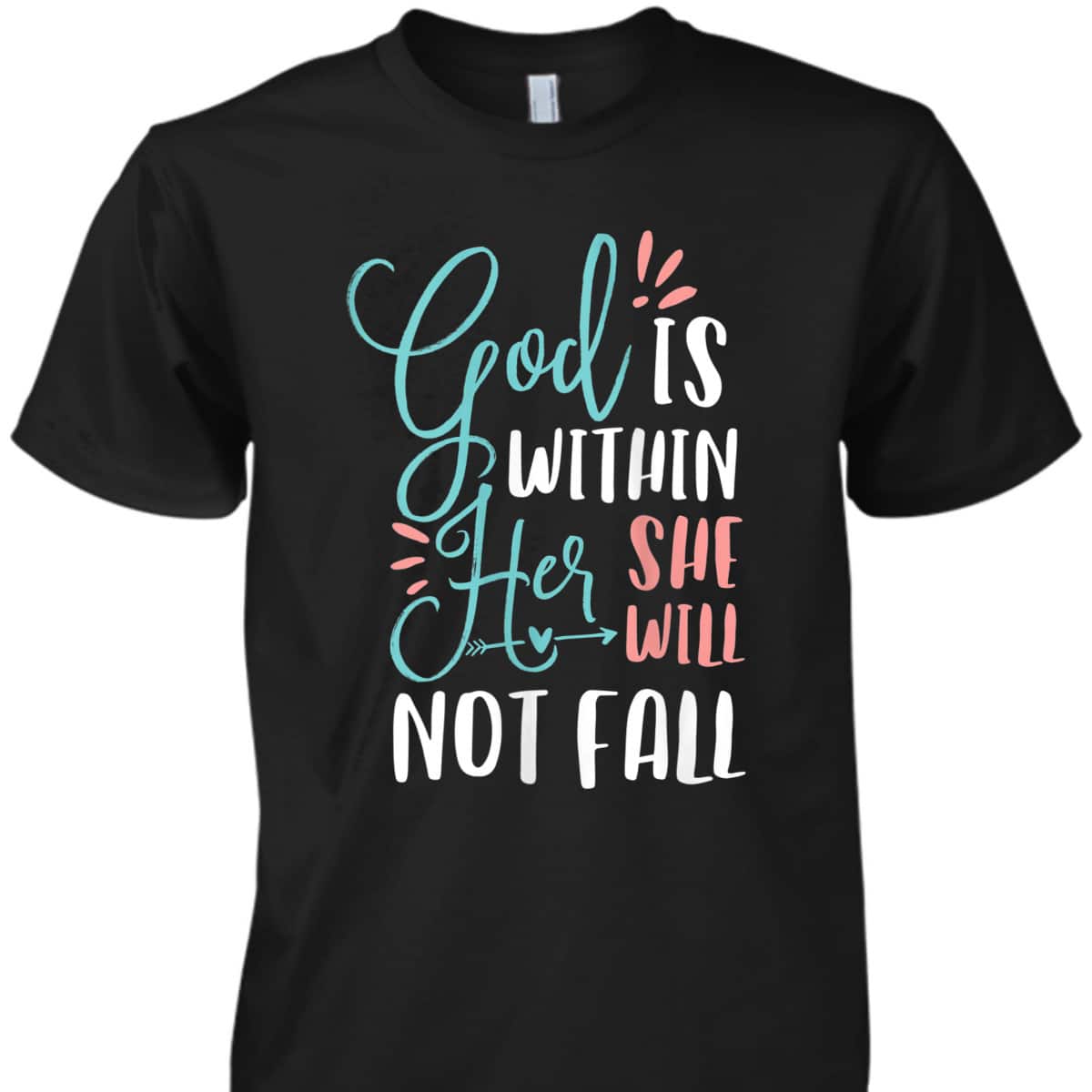 God Is Within Her She Will Not Fall T-Shirt Psalms 46:5 Christian Bible Verse Gift