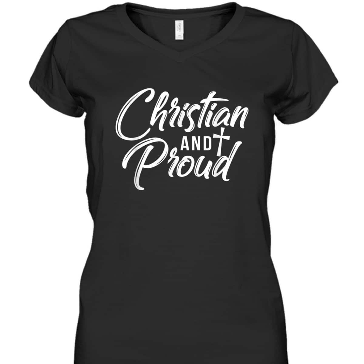 Christian And Proud T-Shirt Jesus God Religious Gift Christian And Proud T-Shirt Jesus God Religious Gift