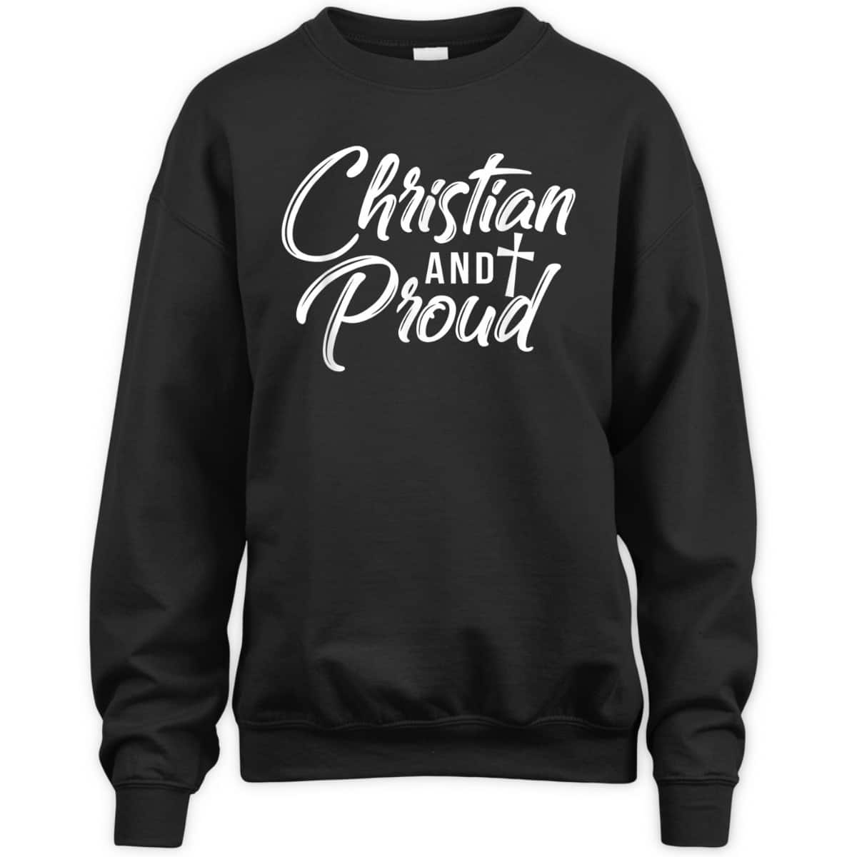 Christian And Proud T-Shirt Jesus God Religious Gift