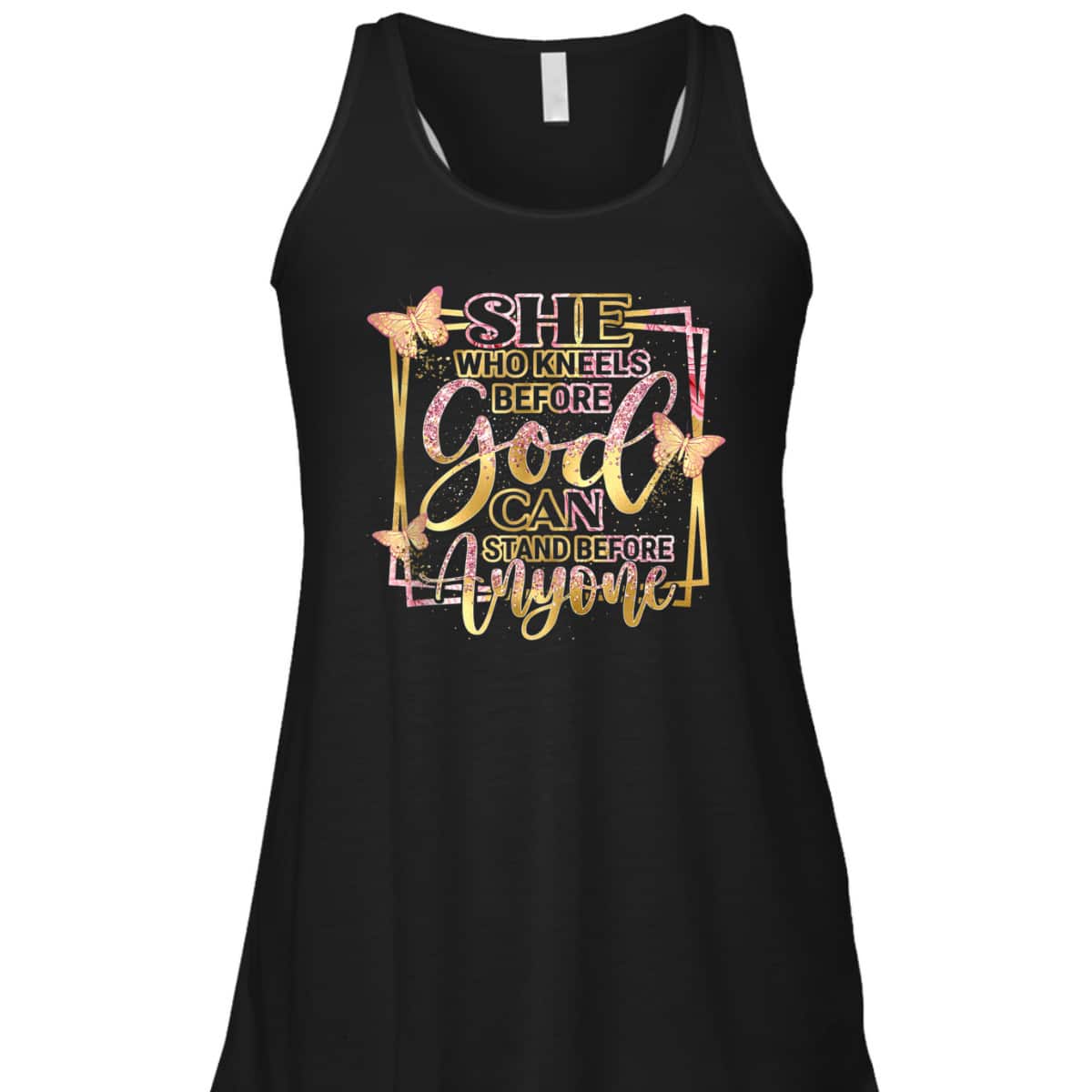 She Who Kneels Before God Can Stand Before Anyone T-Shirt Christian Bible Verse Gift