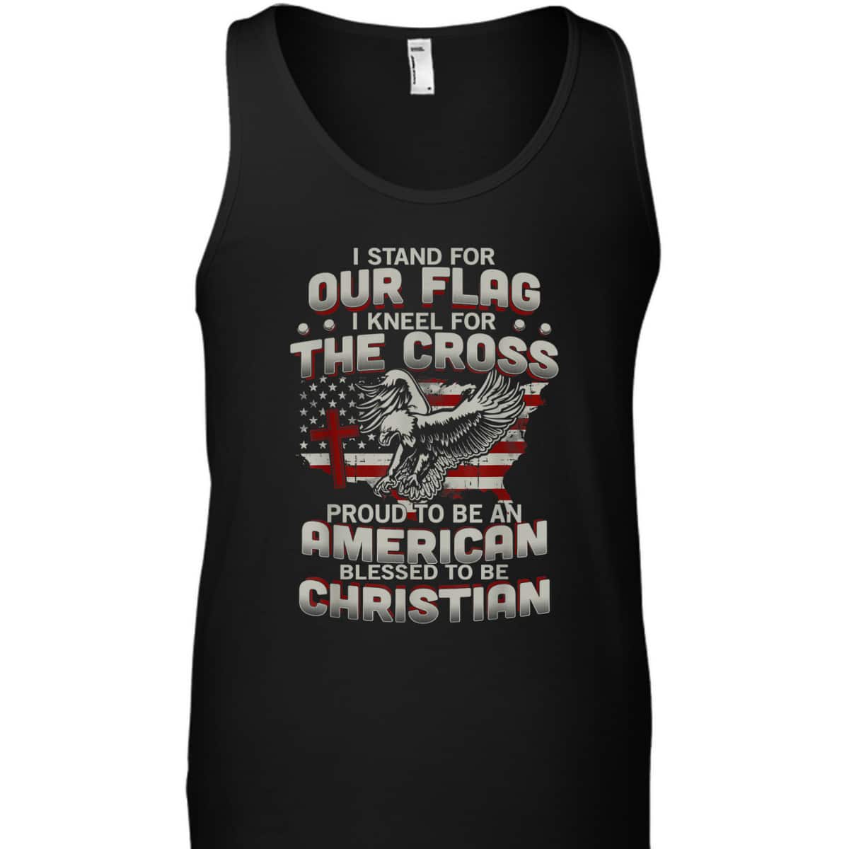 I Proudly Stand For The Flag And Kneel For The Cross Blessed To Be Christian T-Shirt I Proudly Stand For The Flag And Kneel For The Cross Blessed To Be Christian T-Shirt