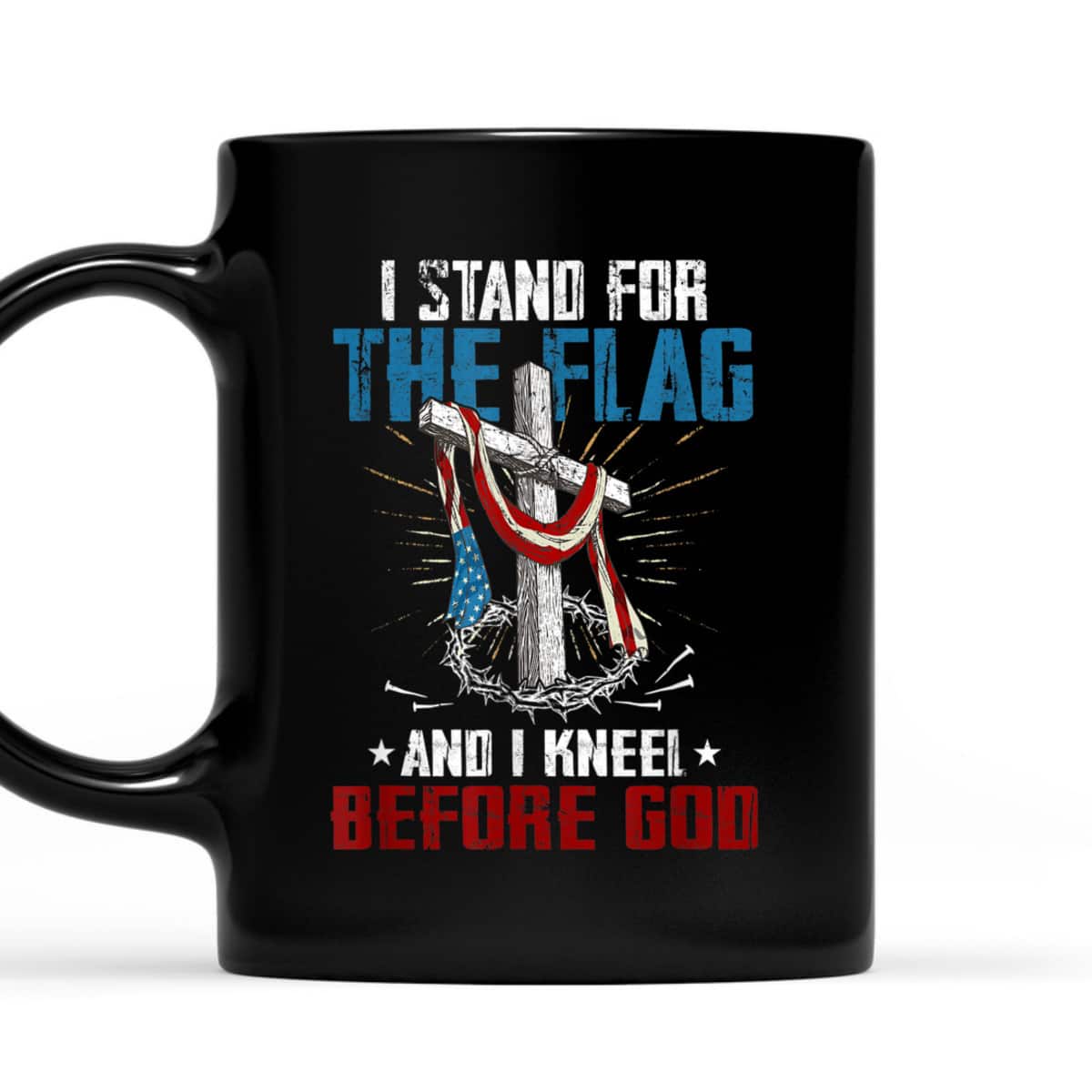 I Stand For The Flag And I Kneel Before God US American Flag Veteran's Day T-Shirt I Stand For The Flag And I Kneel Before God US American Flag Veteran's Day T-Shirt