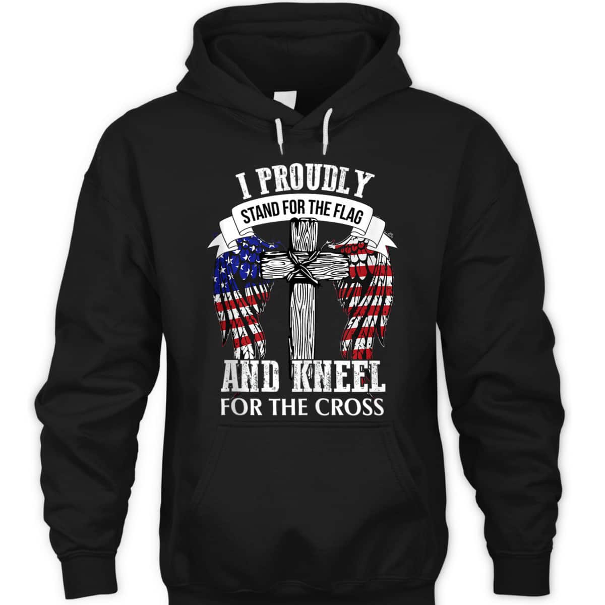 US America Patriotic T-Shirt Stand For The Flag Kneel For The Cross US America Patriotic T-Shirt Stand For The Flag Kneel For The Cross