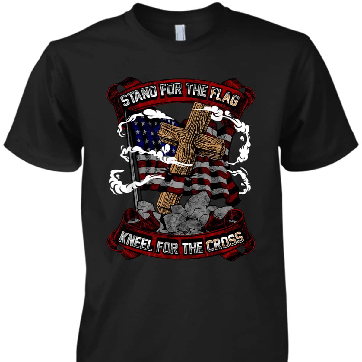 Stand For The Flag Kneel For The Cross Veterans Day T-Shirt Stand For The Flag Kneel For The Cross Veterans Day T-Shirt