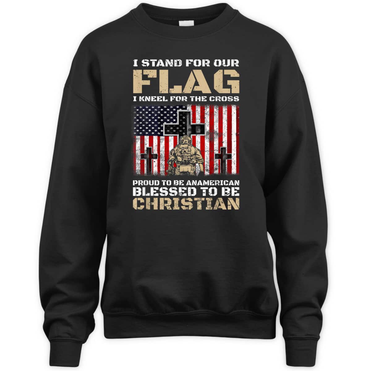 I Stand For The Flag Kneel For The Cross Blessed To Be Christian Memorial Day T-Shirt I Stand For The Flag Kneel For The Cross Blessed To Be Christian Memorial Day T-Shirt