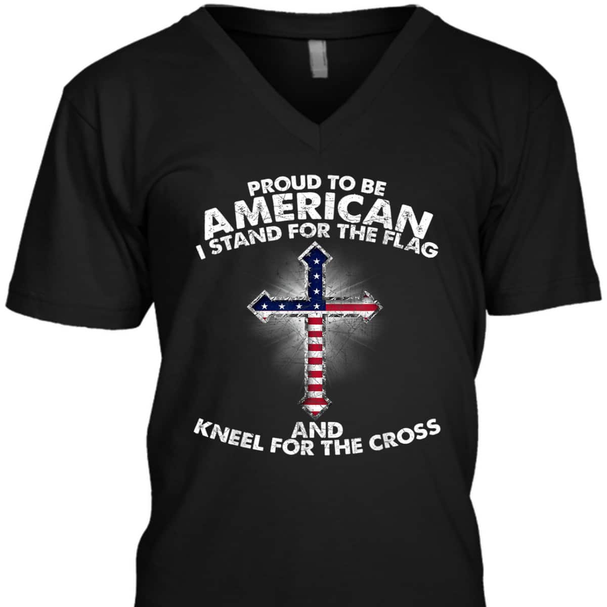 Stand For The Flag Kneel For The Cross Christian Patriotic US America Religious T-Shirt Stand For The Flag Kneel For The Cross Christian Patriotic US America Religious T-Shirt