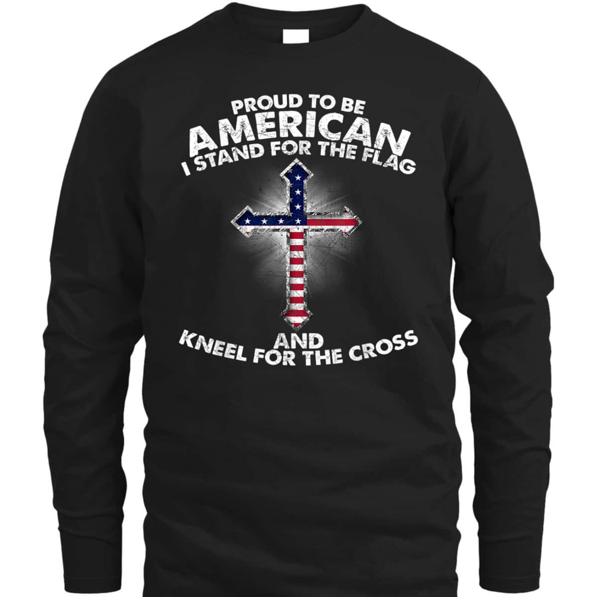 Stand For The Flag Kneel For The Cross Christian Patriotic US America Religious T-Shirt Stand For The Flag Kneel For The Cross Christian Patriotic US America Religious T-Shirt