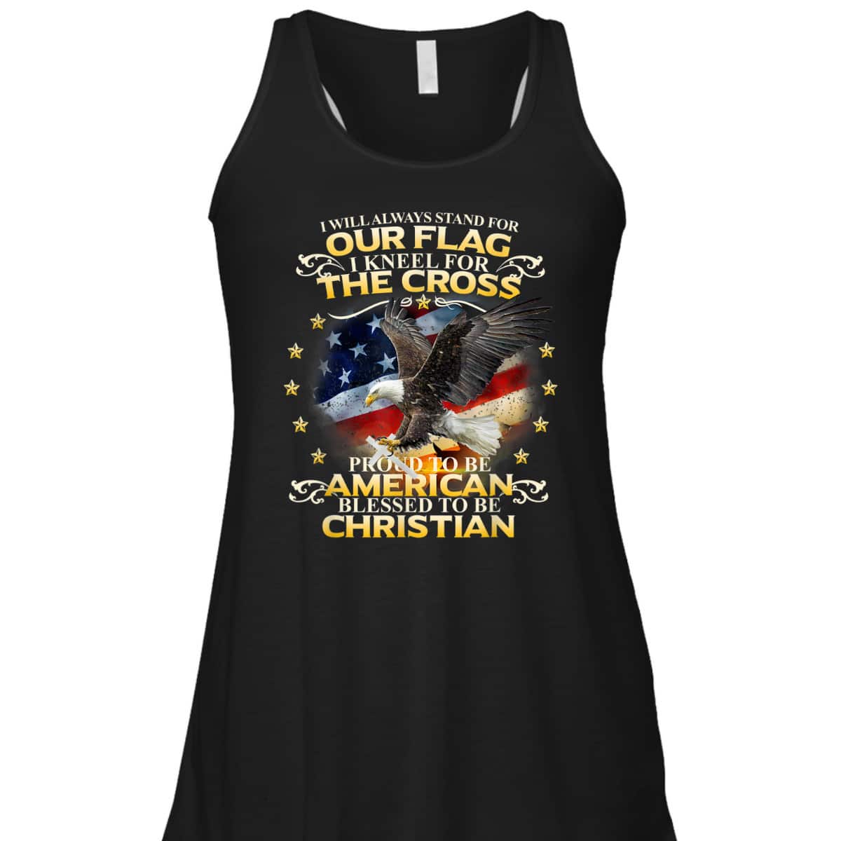 Christian Patriotic T-Shirt Stand For Our Flag Kneel For The Cross Eagle American US Flag Christian Patriotic T-Shirt Stand For Our Flag Kneel For The Cross Eagle American US Flag