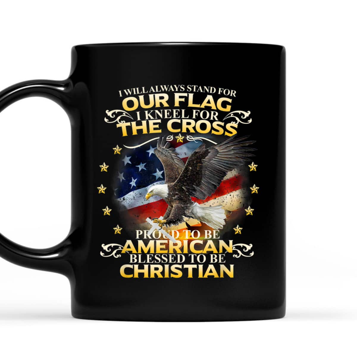 Christian Patriotic T-Shirt Stand For Our Flag Kneel For The Cross Eagle American US Flag Christian Patriotic T-Shirt Stand For Our Flag Kneel For The Cross Eagle American US Flag